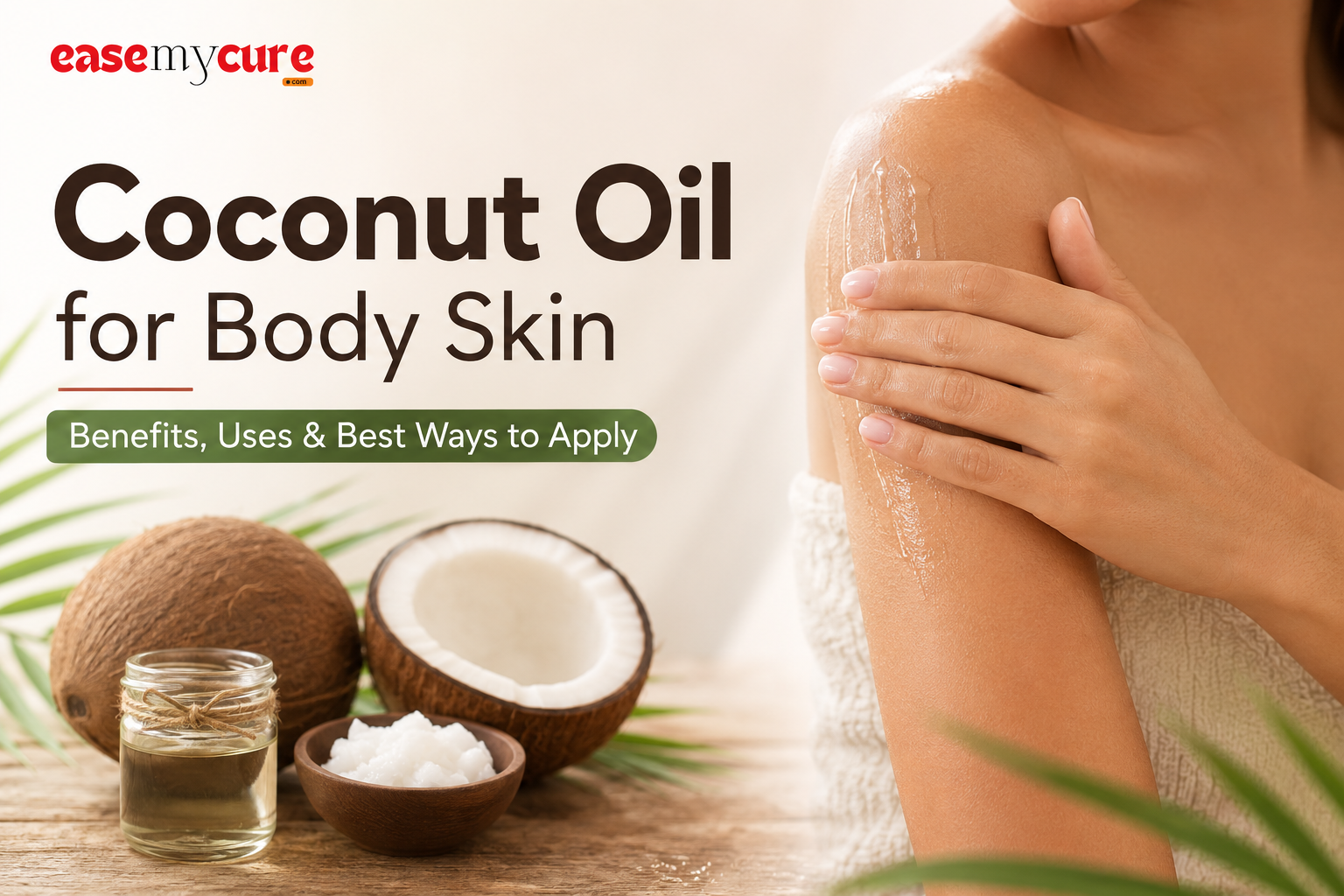 Coconut Oil for Body: Benefits, Uses & Best Ways to Apply