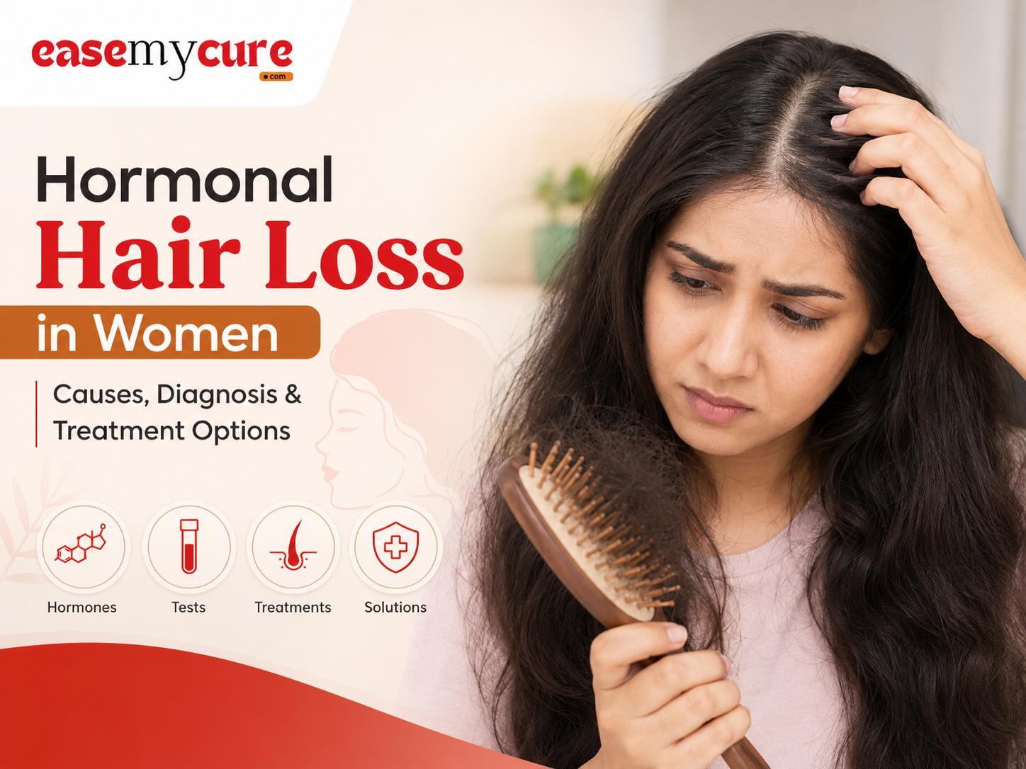Hormonal Hair Loss in Women: Causes, Diagnosis & Treatment Options