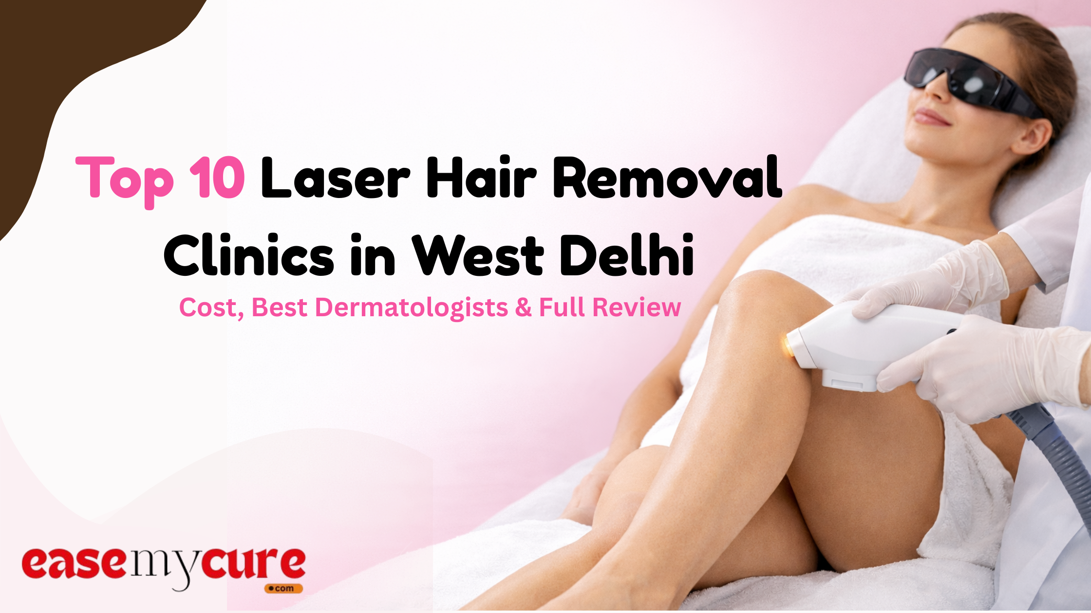 Top 10 Laser Hair Removal  Clinics in West Delhi